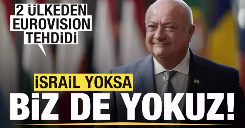 Eurovision tehdidi! 2 ülke ilan etti: İsrail yoksa biz de yokuz!