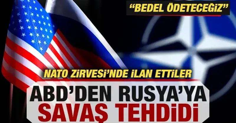 ABD den Rusya ya savaş tehdidi! NATO zirvesinde ilan ettiler: Bedel ödeteceğiz