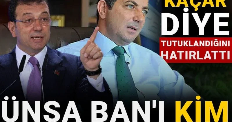 Ünsal Ban ı kim yurt dışına uçurdu? İmamoğlu nun kaçar diye tutuklandığını hatırlattı