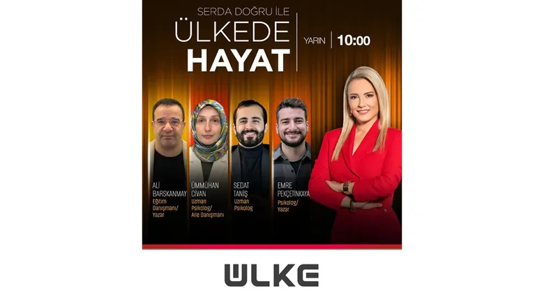 Aile içi iletişim ve güven duygusu Ülke de Hayat ta ele alınacak!