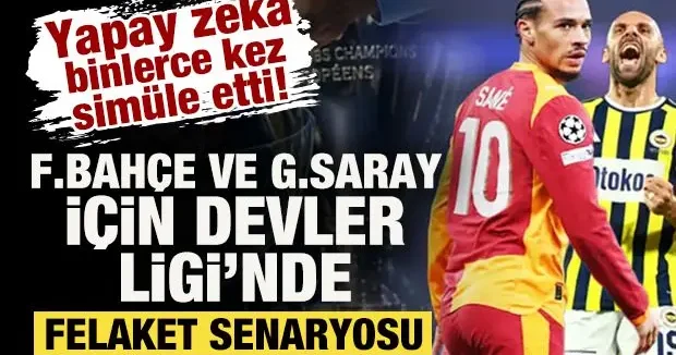 Yapay zeka simüle etti! F.Bahçe ve G.Saray için Devler Ligi nde felaket senaryosu