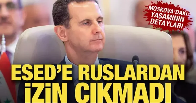 Ruslardan izin çıkmadı! Esed in Moskova daki yaşamı