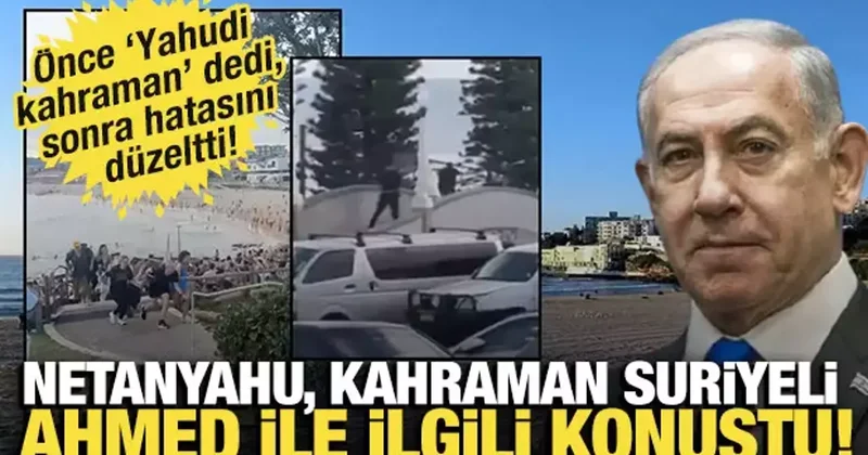 Netanyahu önce “Yahudi kahraman” dedi, saatler sonra sözlerini düzeltti
