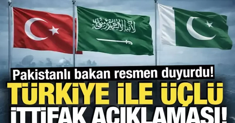 Türkiye ile üçlü ittifak açıklaması! Pakistanlı bakan resmen duyurdu