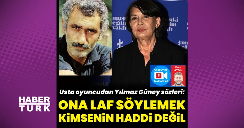 Şerif Sezer: Yılmaz Güney e yapılan eleştiriler haksız Magazin haberleri