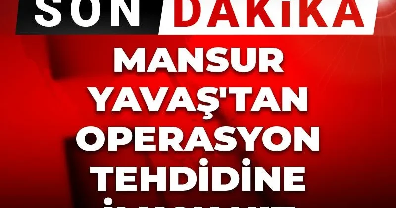 Son Dakika Mansur Yavaş tan operasyon tehdidine ilk yanıt! Kendimden en ufak şüphem yok