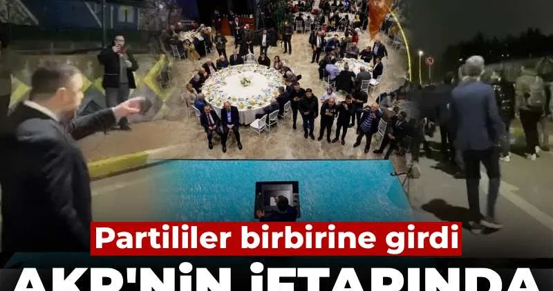 AKP nin iftarında yumruklar havada uçuştu! Partililer birbirine girdi