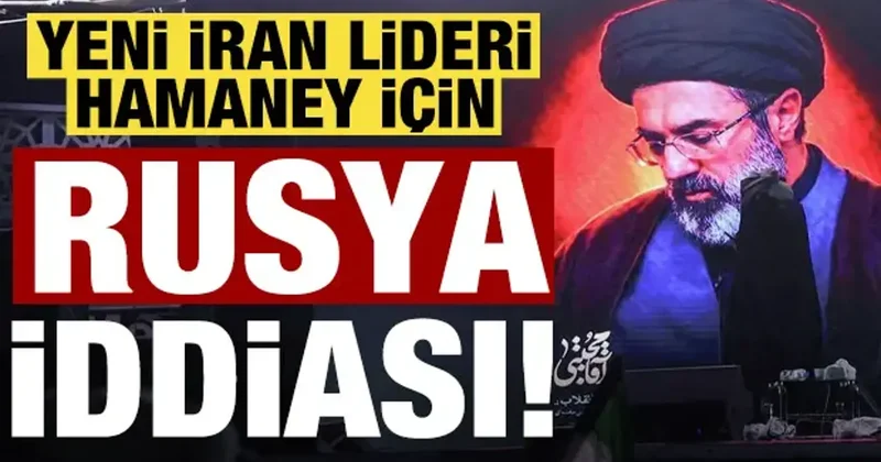 Yeni İran lideri Hamaney için Rusya iddiası!