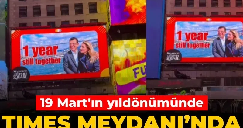 19 Mart’ın yıl dönümünde Times Meydanı’nda İmamoğlu mesajı