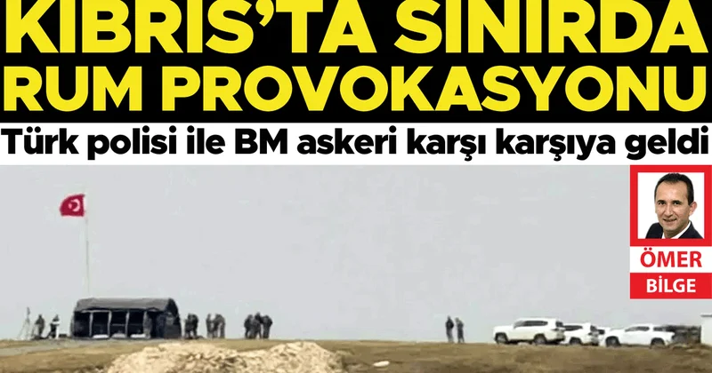 Türk polisi ile BM askeri karşı karşıya geldi! Kıbrıs’ta sınırda Rum provokasyonu