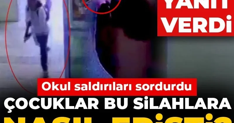 Çocuklar bu silahlara nasıl erişti? Okul saldırıları sordurdu: Uzmanlar yanıt verdi