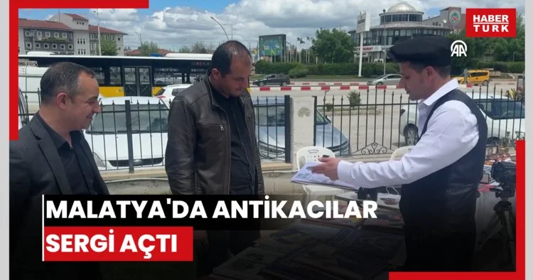 Malatya da antikacılar sergi açtı