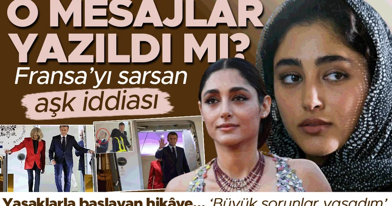Fransa yı sarsan aşk iddiası: O mesajlar yazıldı mı? Yasaklarla başlayan hikâye... ‘Büyük sorunlar yaşadım’