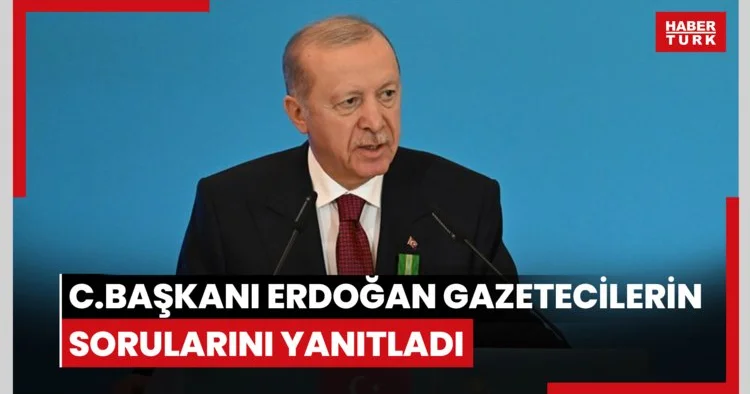 Cumhurbaşkanı Erdoğan, Kazakistan dönüşü uçakta gazetecilerin sorularını yanıtladı
