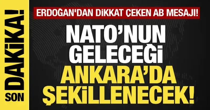 Son dakika... Erdoğan dan önemli NATO açıklaması: “Geleceği Ankara’da şekillenecek”