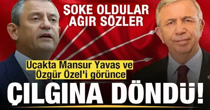 Uçakta Mansur Yavaş ve Özgür Özel i görünce çılgına döndü! Ağır sözler