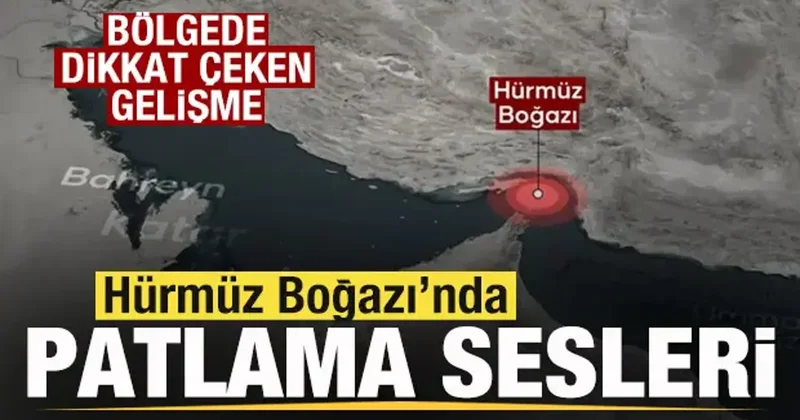 Dikkat çeken gelişme! Hürmüz Boğazı nda peş peşe patlama sesleri
