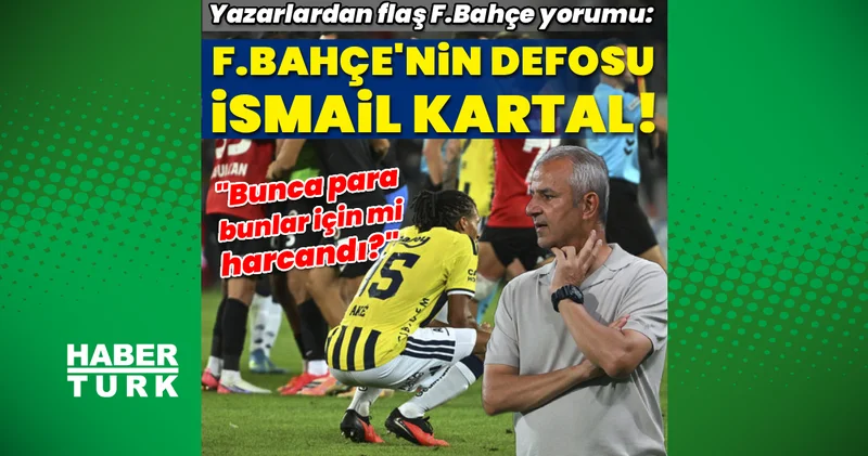 Spor yazarları Fenerbahçe nin Gençlerbirliği yenilgisini değerlendirdi