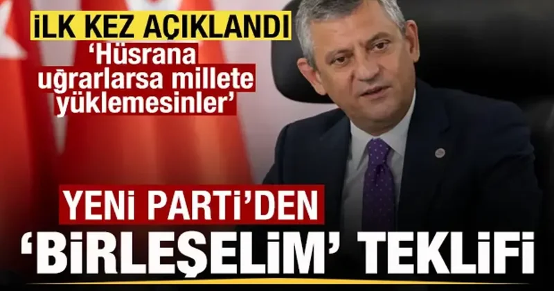 İsim krizi büyüyor! İlk kez açıklandı! Yeni Parti den Birleşelim teklifi