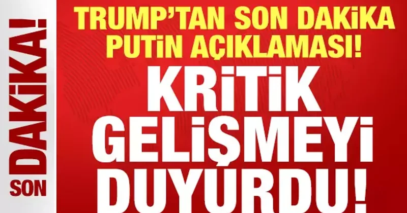 Trump tan son dakika Putin açıklaması: Macaristan da görüşeceğiz