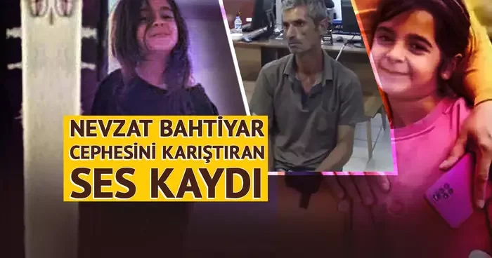 Ses kaydı Nevzat Bahtiyar cephesini karıştırdı! “Narin’i Nevzat öldürdü” iddiası: Avukatı davadan çekildi
