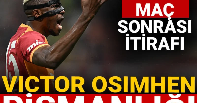 Osimhen pişman etti