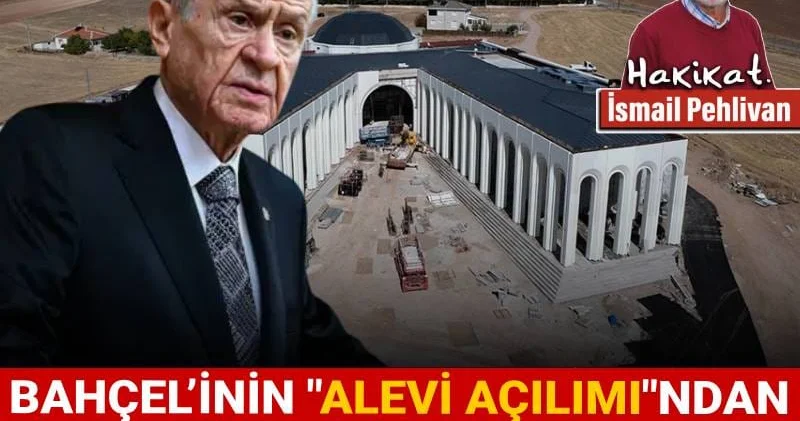 Bahçeli’nin Alevi Açılımı ndan ne anlamalıyız?