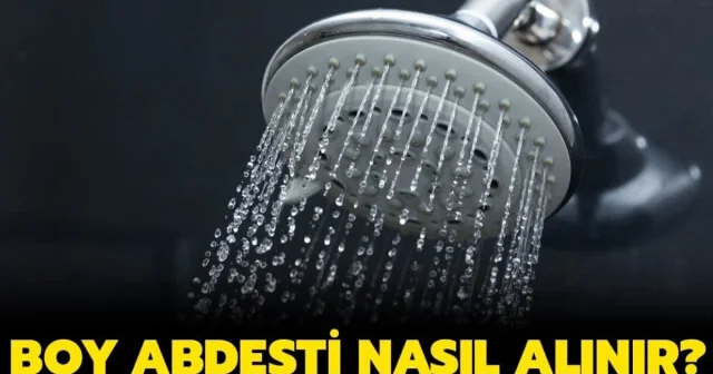 Gusül abdesti nasıl alınır? Boy abdesti farzları, sünnetleri neler? Adım adım gusül abdesti alınışı anlatımı Dini Bilgiler