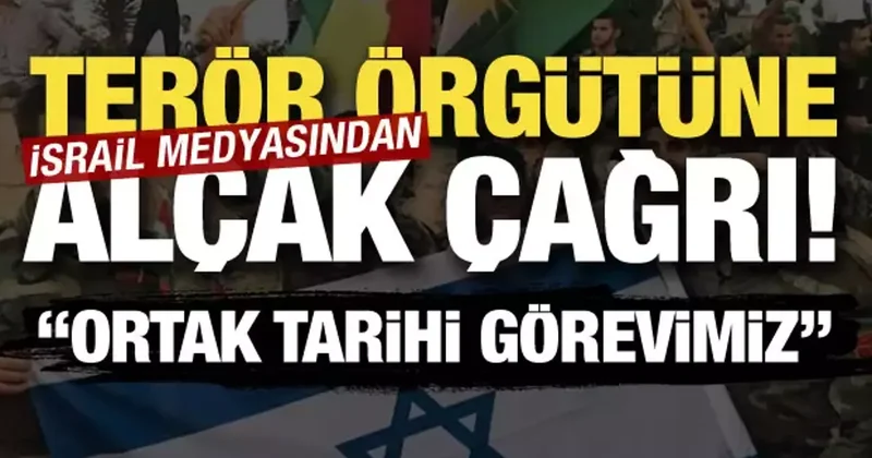 İsrail medyasından terör örgütüne alçak çağrı: Türk barbarlığına karşı ortak görevimiz