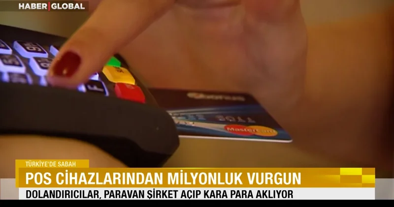 POS cihazlarından milyonluk vurgun