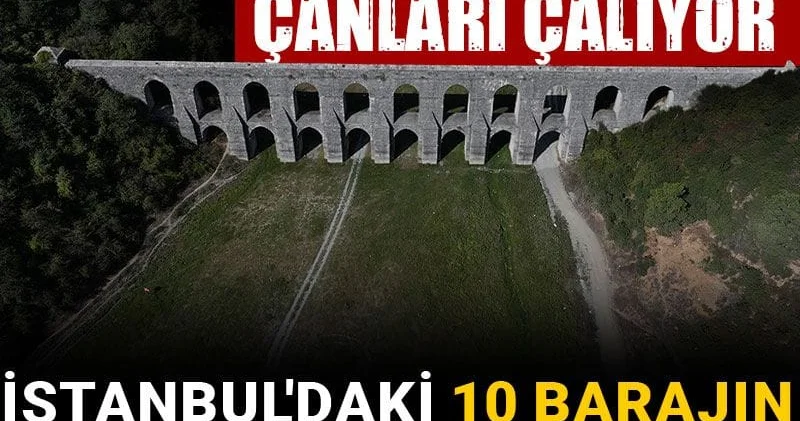 Korkulan oldu tehlike çanları çalıyor: İstanbul daki 10 barajın 8’i kritik seviyede