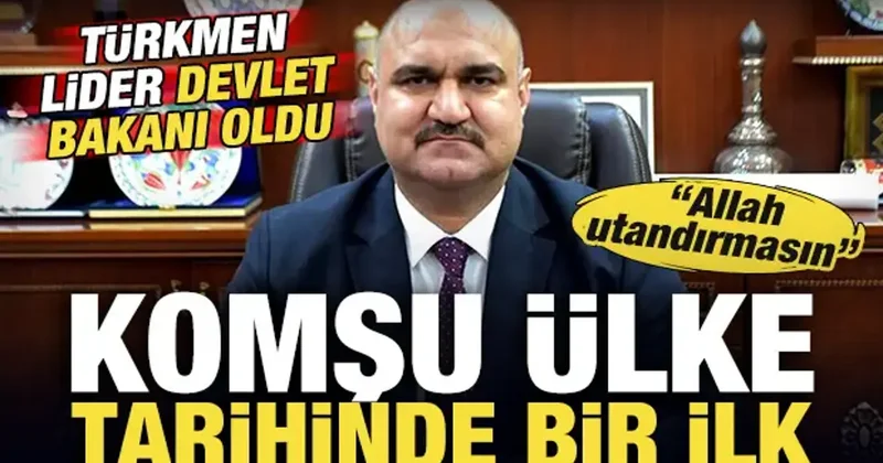 Komşu ülke tarihinde bir ilk: Türkmen lider devlet bakanı oldu
