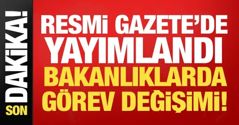 Hazine ve Maliye Bakanlığında yeni atama! Resmi Gazete de yayımlandı