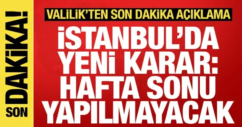 İstanbul Valiliğinden hafta sonu eğitimlerine tatil kararı