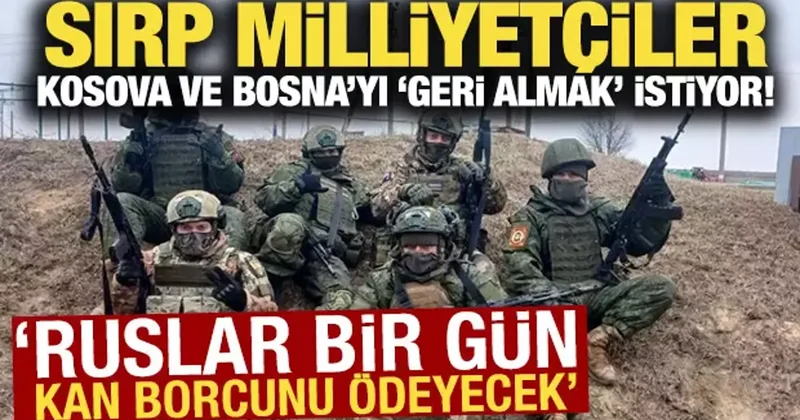 The Telegraph yazdı: Sırp milliyetçiler Kosova ve Bosna Hersek i geri almak istiyor