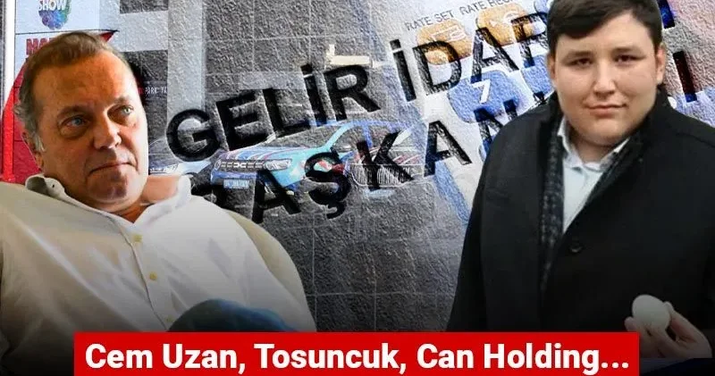 Vergi borçları açıklandı! Cem Uzan, Tosuncuk, Can Holding...