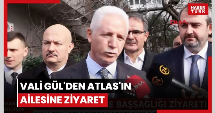 Vali Gül den Atlas ın ailesine ziyaret