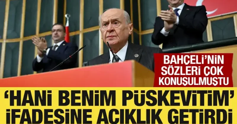 Bahçeli, çok konuşulan Püskevit ifadesi için açıklama yaptı