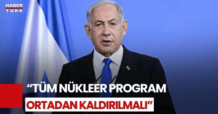 Netanyahu dan ABD ye İran Çağrısı!