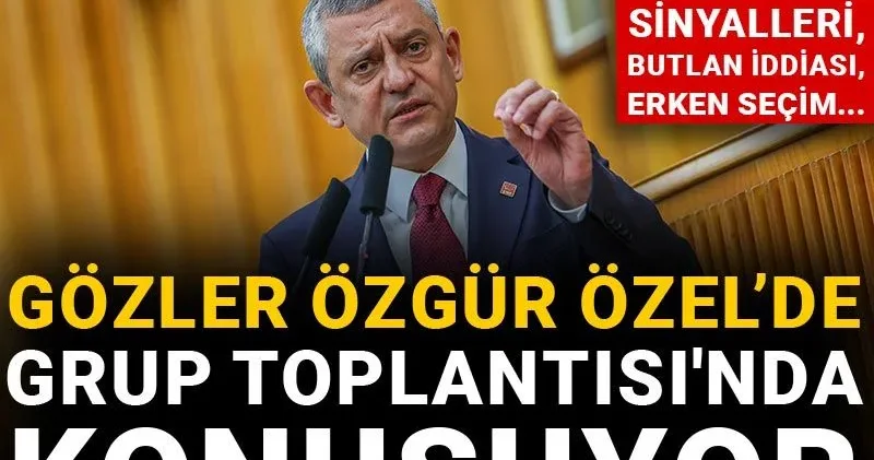 Son dakika Canlı Operasyon sinyalleri, butlan iddiası, erken seçim... Özgür Özel Grup Toplantısı nda
