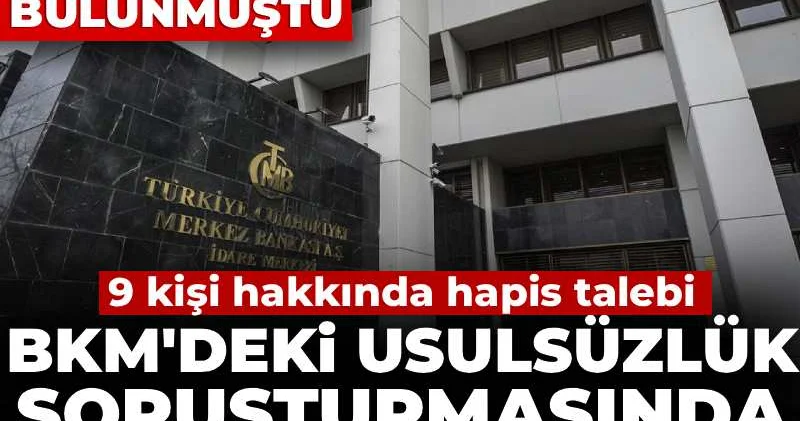 BKM deki usulsüzlük soruşturmasında istenen cezalar belli oldu: Merkez Bankası suç duyurusunda bulunmuştu!