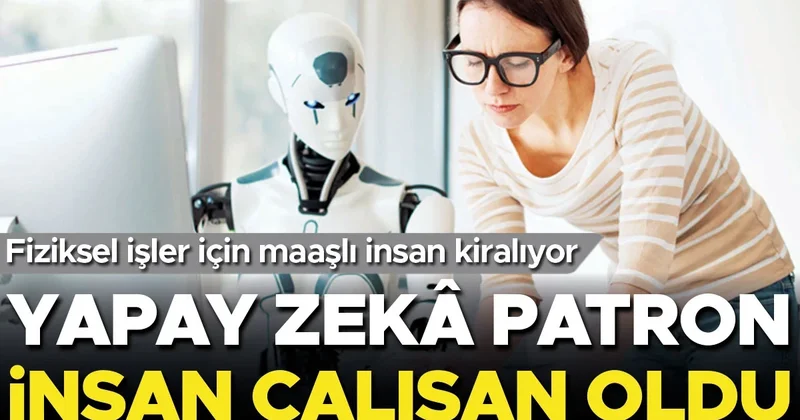 Yapay zekâ patron oldu