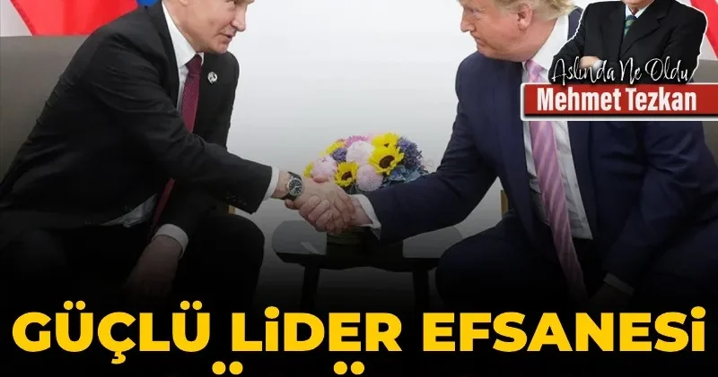 Güçlü lider efsanesi çöküyor!