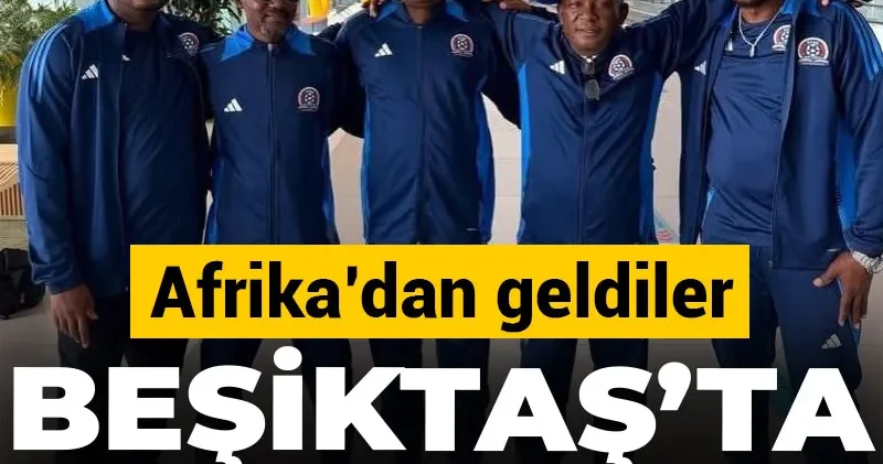 Beşiktaş ta imzalar atılıyor: Dev ortaklık için Afrika dan geldiler