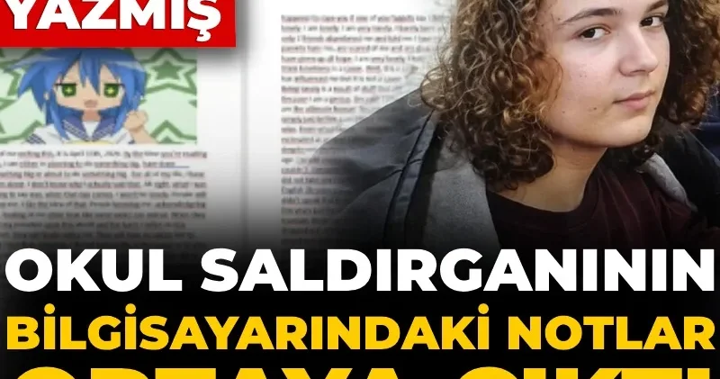 Okul saldırganının bilgisayarındaki notlar ortaya çıktı! Katliamdan hemen önce yazmış