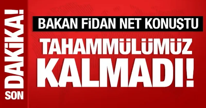 Bakan Fidan: Bölgenin savaşlara tahammülü kalmadı!