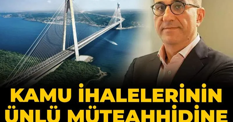 Kamu ihalelerinin ünlü müteahhidine yakalama kararı