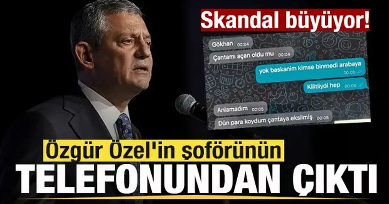 Özgür Özel in şoförünün telefonundan çıkanlar şoke etti! Skandal büyüyor