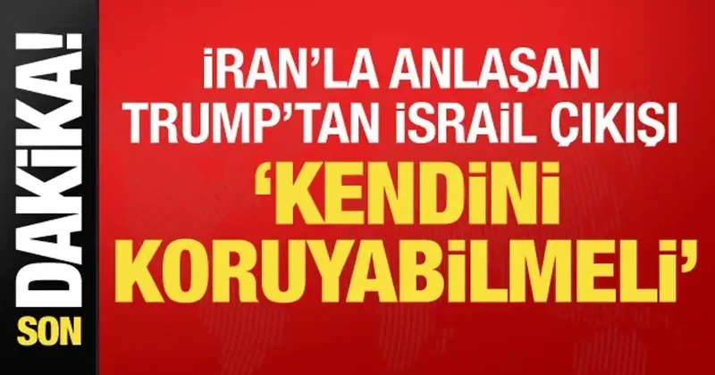 Son dakika... Trump: İsrail kendini koruyabilmeli