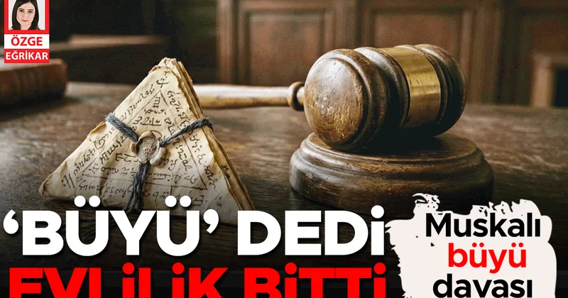 Muskalı ‘büyü’ davası... İmam çözdü mahkeme boşadı